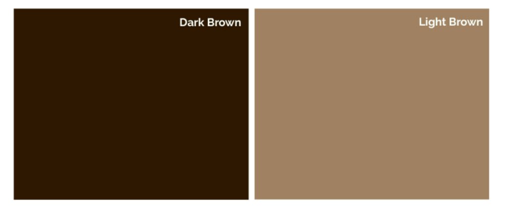 Light Brown and Dark Brown