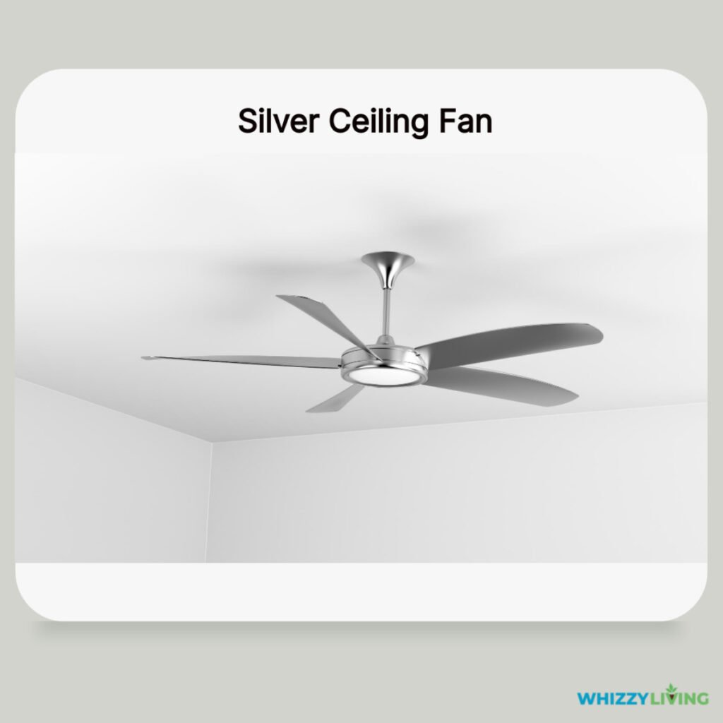 Silver or Gray Fan for White Ceiling